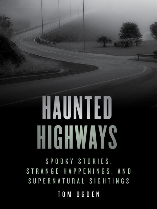 Title details for Haunted Highways by Tom Ogden - Available